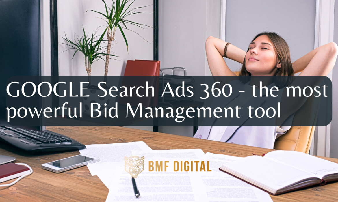 Google Search 360 – the most powerful Bid Management tool