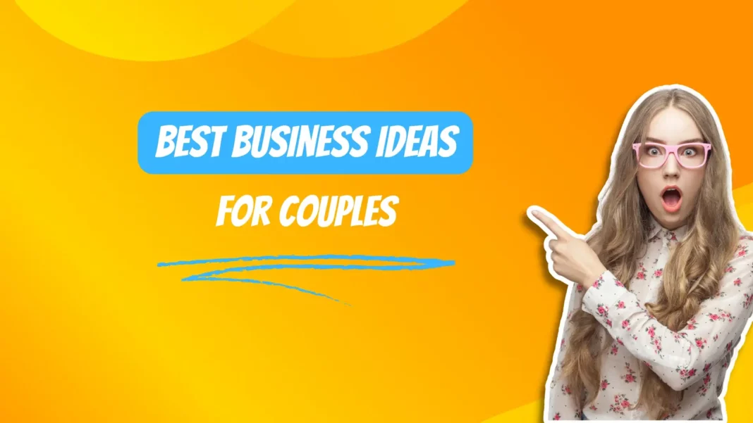 Business Ideas for Couples